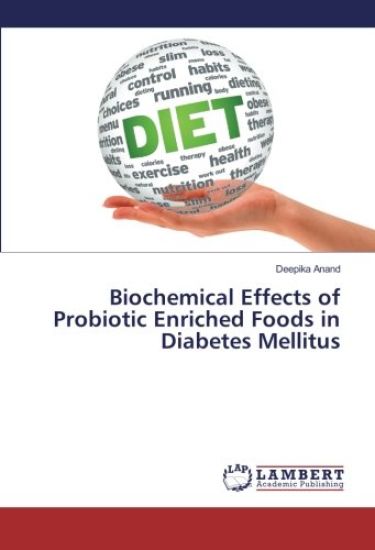 Biochemical Effects of Probiotic Enriched Foods in Diabetes Mellitus