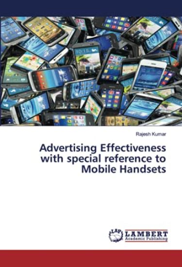 Advertising Effectiveness with special reference to Mobile Handsets