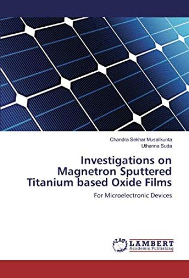 Investigations on Magnetron Sputtered Titanium based Oxide Films