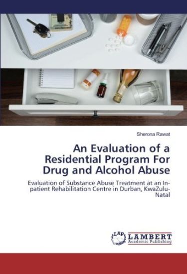 An Evaluation of a Residential Program For Drug and Alcohol Abuse
