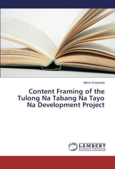 Content Framing of the Tulong Na Tabang Na Tayo Na Development Project
