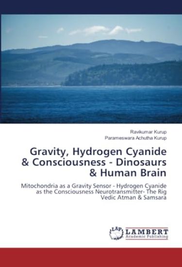 Gravity, Hydrogen Cyanide & Consciousness - Dinosaurs & Human Brain