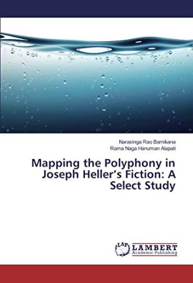 Mapping the Polyphony in Joseph Heller¿s Fiction: A Select Study