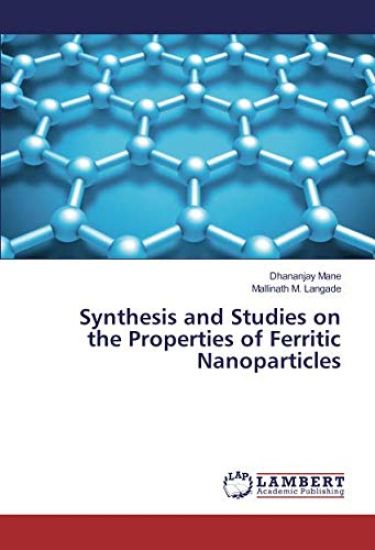 Synthesis and Studies on the Properties of Ferritic Nanoparticles