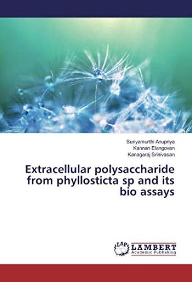 Extracellular polysaccharide from phyllosticta sp and its bio assays