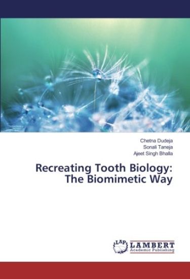 Recreating Tooth Biology: The Biomimetic Way
