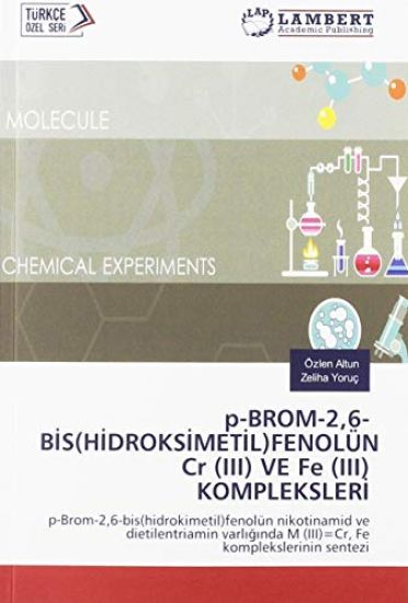 p-BROM-2,6-B¿S(H¿DROKS¿MET¿L)FENOLÜN Cr (III) VE Fe (III) KOMPLEKSLER¿
