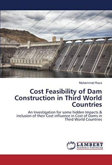 Cost Feasibility of Dam Construction in Third World Countries