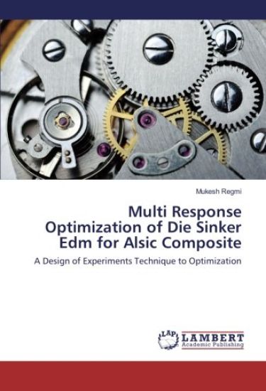 Multi Response Optimization of Die Sinker Edm for Alsic Composite