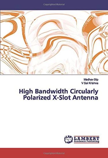 High Bandwidth Circularly Polarized X-Slot Antenna