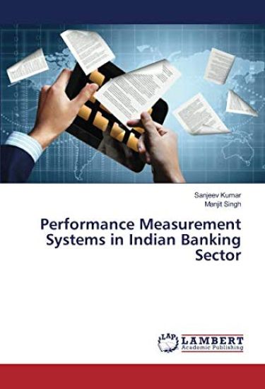 Performance Measurement Systems in Indian Banking Sector