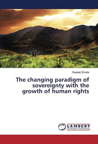 The changing paradigm of sovereignty with the growth of human rights