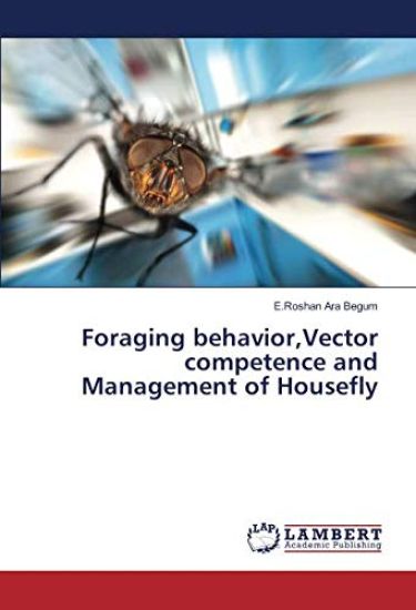 Foraging behavior,Vector competence and Management of Housefly