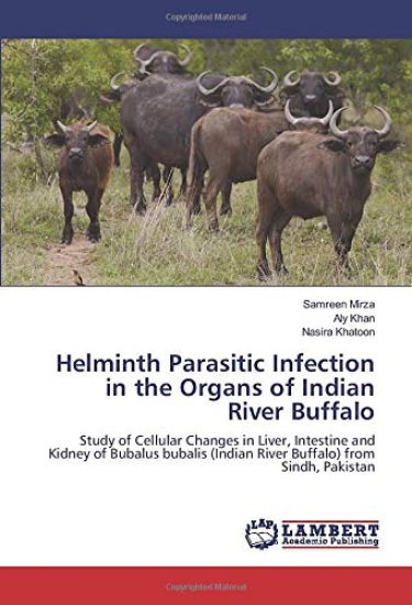Helminth Parasitic Infection in the Organs of Indian River Buffalo