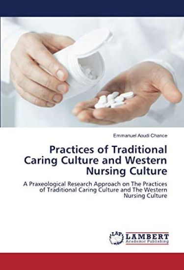Practices of Traditional Caring Culture and Western Nursing Culture