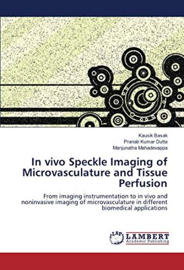 In vivo Speckle Imaging of Microvasculature and Tissue Perfusion