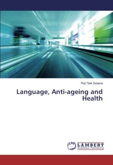 Language, Anti-ageing and Health
