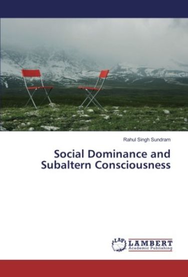 Social Dominance and Subaltern Consciousness