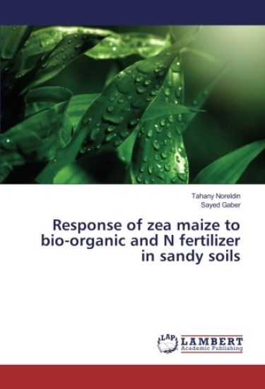 Response of zea maize to bio-organic and N fertilizer in sandy soils