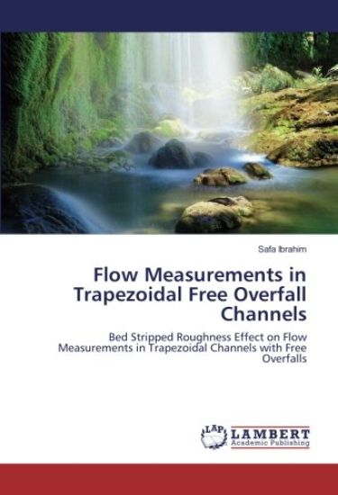 Flow Measurements in Trapezoidal Free Overfall Channels