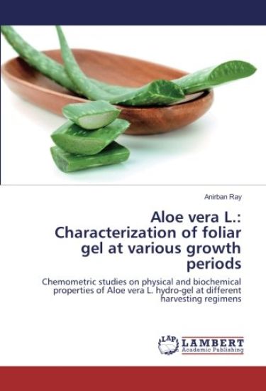 Aloe vera L.: Characterization of foliar gel at various growth periods