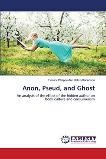 Anon, Pseud, and Ghost