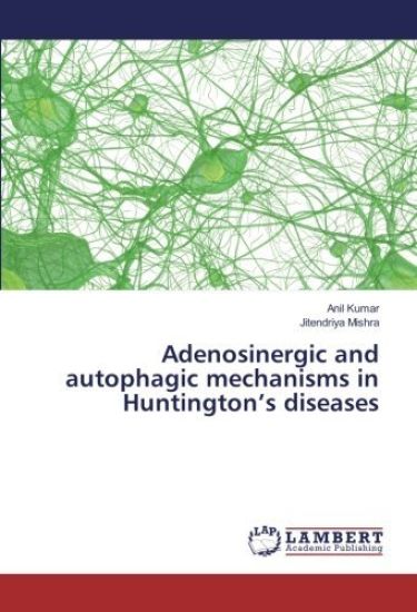 Adenosinergic and autophagic mechanisms in Huntington¿s diseases