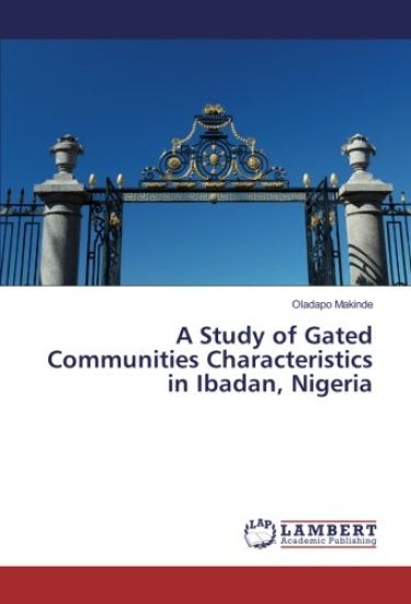 A Study of Gated Communities Characteristics in Ibadan, Nigeria