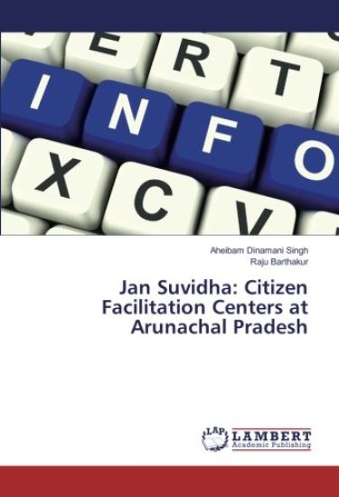 Jan Suvidha: Citizen Facilitation Centers at Arunachal Pradesh