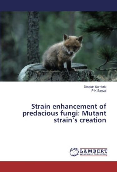 Strain enhancement of predacious fungi: Mutant strain¿s creation