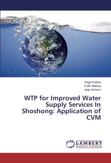 WTP for Improved Water Supply Services In Shoshong: Application of CVM