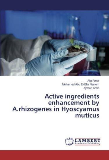 Active ingredients enhancement by A.rhizogenes in Hyoscyamus muticus