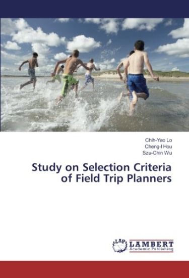 Study on Selection Criteria of Field Trip Planners