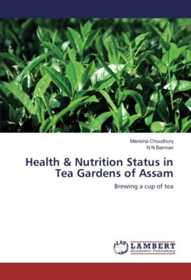 Health & Nutrition Status in Tea Gardens of Assam