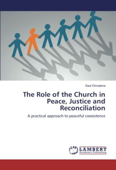 The Role of the Church in Peace, Justice and Reconciliation
