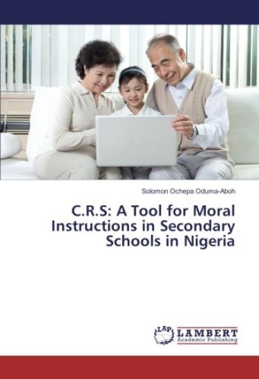 C.R.S: A Tool for Moral Instructions in Secondary Schools in Nigeria