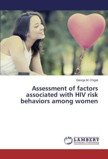 Assessment of factors associated with HIV risk behaviors among women