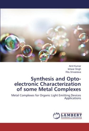 Synthesis and Opto-electronic Characterization of some Metal Complexes