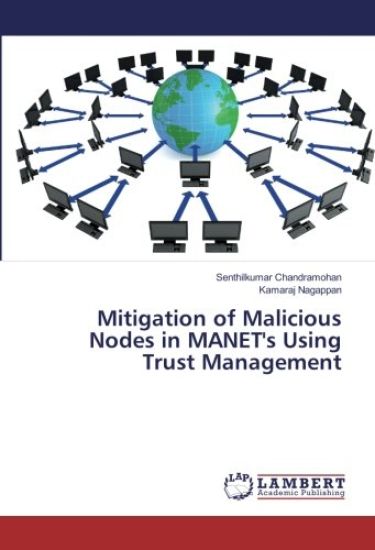 Mitigation of Malicious Nodes in MANET's Using Trust Management