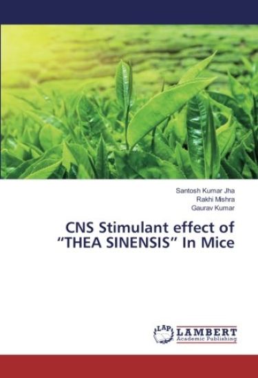 CNS Stimulant effect of ¿THEA SINENSIS¿ In Mice