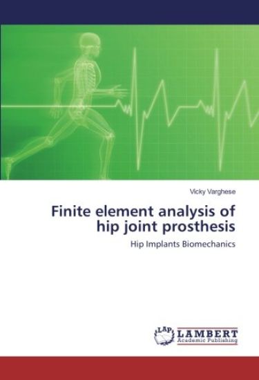 Finite element analysis of hip joint prosthesis