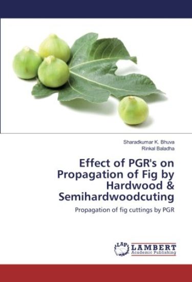 Effect of PGR's on Propagation of Fig by Hardwood & Semihardwoodcuting