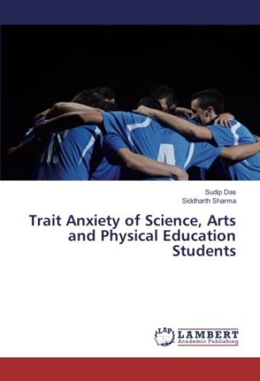 Trait Anxiety of Science, Arts and Physical Education Students