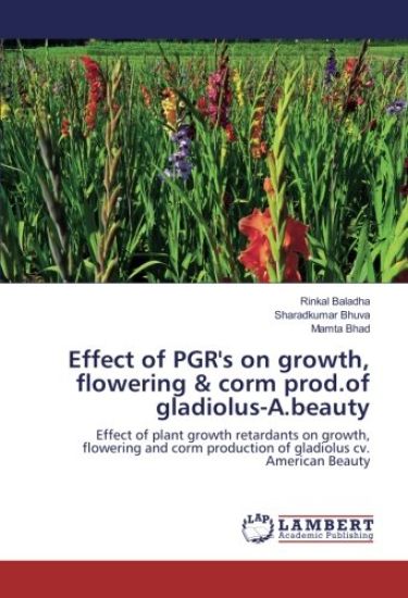 Effect of PGR's on growth, flowering & corm prod.of gladiolus-A.beauty