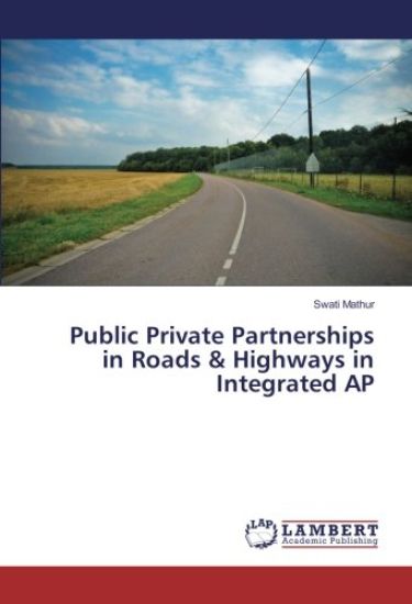 Public Private Partnerships in Roads & Highways in Integrated AP