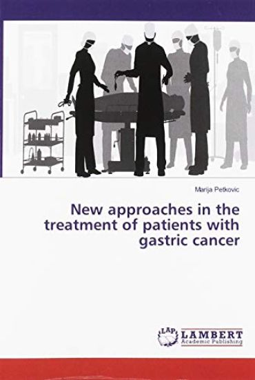 New approaches in the treatment of patients with gastric cancer