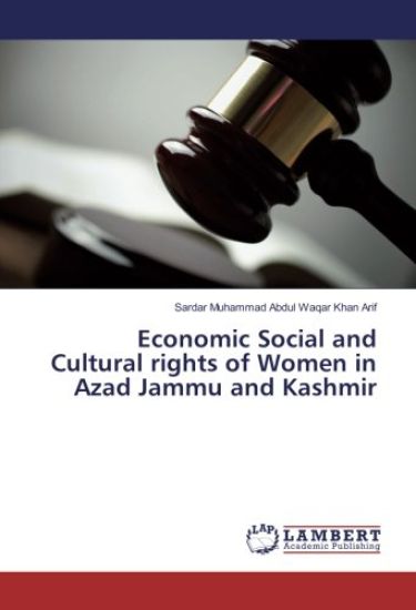 Economic Social and Cultural rights of Women in Azad Jammu and Kashmir