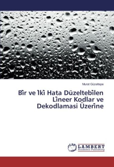 Bi¿r ve I¿ki¿ Hata Düzeltebi¿len Li¿neer Kodlar ve Dekodlamasi Üzeri¿ne