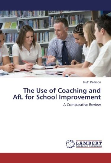 The Use of Coaching and AfL for School Improvement