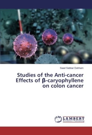 Studies of the Anti-cancer Effects of ¿-caryophyllene on colon cancer